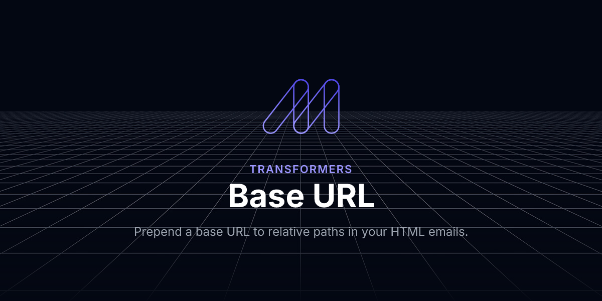 Base URL - Transformers / Maizzle