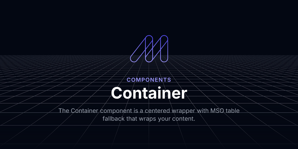 Container - Components / Maizzle
