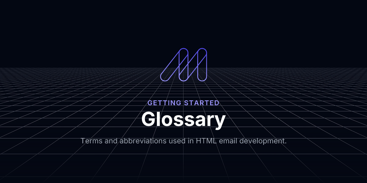 Glossary - Getting Started / Maizzle