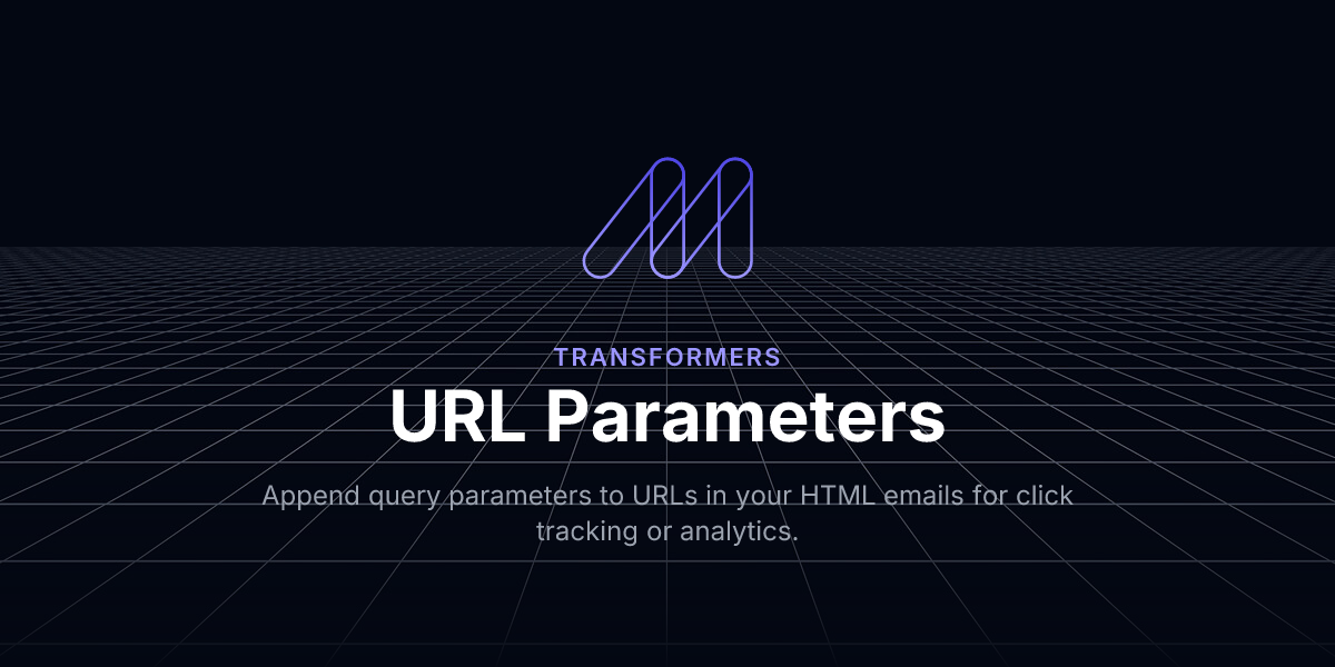 URL Parameters - Transformers / Maizzle